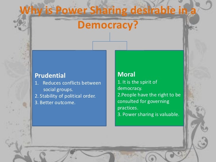 Essay on why power sharing is desirable why power sharing is desirable in short
